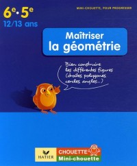 Maîtriser la géométrie 6e-5e : Bien construire les différentes figures (droites, polygones, cercles, angles...)