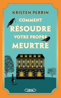 Comment résoudre votre propre meurtre - Les enquêtes de Castle Knoll