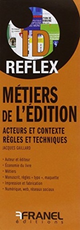 Les métiers de l'édition : Acteurs et contexte, règles et techniques
