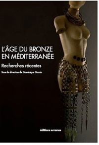 L'Age du bronze en Méditerranée : Recherches récentes