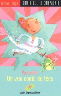 Peccadille : Un vrai conte de fées