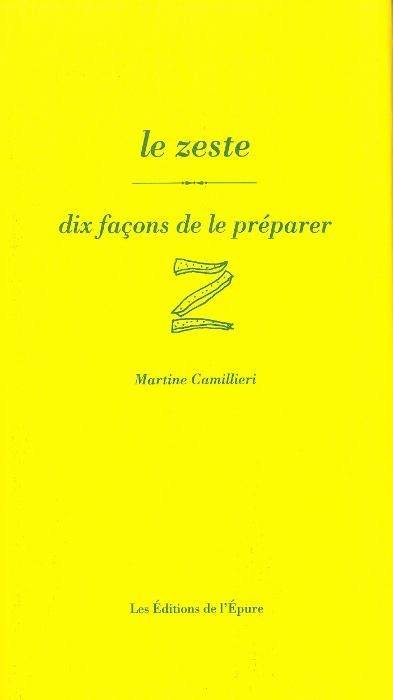 Le zeste, dix façons de le préparer