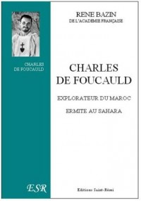 Charles de Foucauld, ermite au Sahara