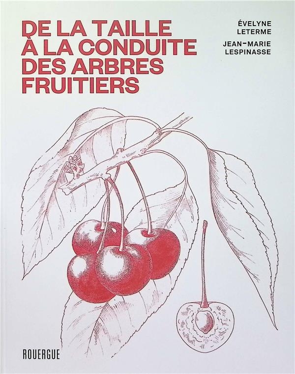 De la taille à la conduite des arbres fruitiers
