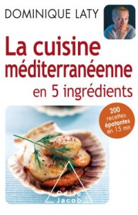 La Cuisine méditerranéenne en 5 ingrédients