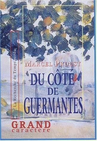 A la recherche du temps perdu, Tome 3 : Le côté de Guermantes : Tome 1