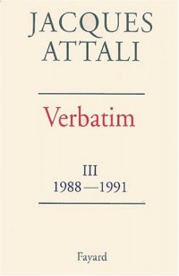 Verbatim. Tome 3, Chronique des années 1988-1991