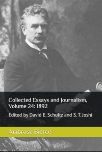 Collected Essays and Journalism, Volume 24: 1892: Edited by David E. Schultz and S. T. Joshi