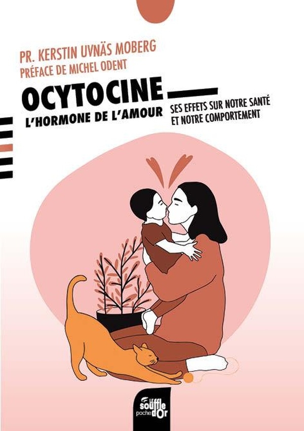 Ocytocine : l'hormone de l'amour: Ses effets sur notre santé et notre comportement