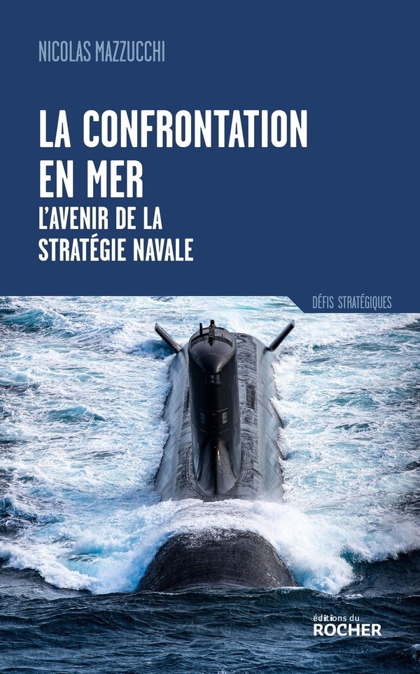 La confrontation en mer: L'avenir de la stratégie navale