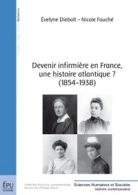 Devenir infirmière en France, une histoire atlantique ? (1854-1938)