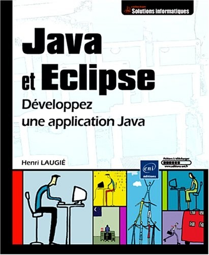 Java et Eclipse - Développez une application Java