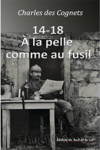 14-18 A la pelle comme au fusil