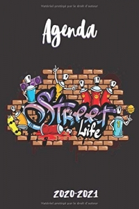 Street Life - Agenda 2020-2021: Agenda Scolaire 2020-2021 – Organisateur Journalier – Idéal pour étudiant (primaire, collège, lycée) | Thème Noir Ado Graffiti Street Art Hip Hop