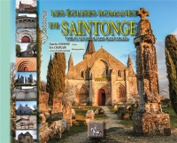 Visitons les églises romanes de Saintonge : Tome 3, Autour de St-Jean d'Angely