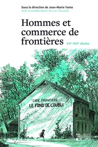 Hommes et commerce de frontières (XVe-XIXe siècles)