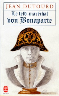 Le feld-maréchal von Bonaparte