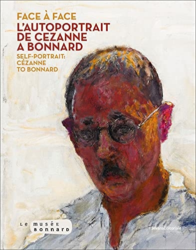 Face à face: L'autoportrait de Cézanne à Bonnard