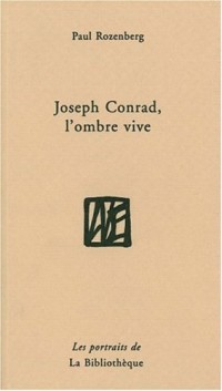 Joseph Conrad, l'ombre vive