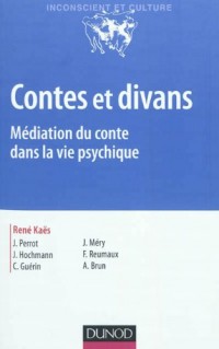 Contes et divans - 4e ed. - Médiation du conte dans la vie psychique