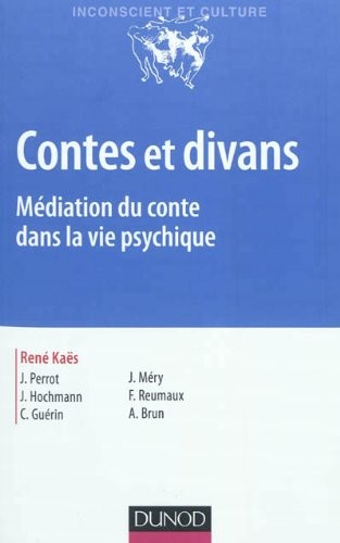 Contes et divans - 4e ed. - Médiation du conte dans la vie psychique