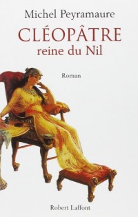 CLEOPATRE, REINE DU NIL