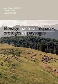 Elevage pastoral, espaces protégés et paysages en Provence-Alpes-Côte d'Azur