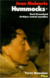 Hummocks - Nord Groenland Arctique central canadien - Tome 1