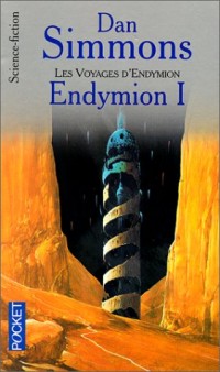 Les voyages d'Endymion, tome 1 : Endymion