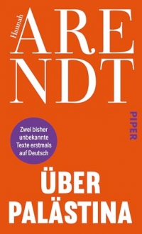 Über Palästina: Zwei bisher unbekannte Texte - erstmals auf Deutsch