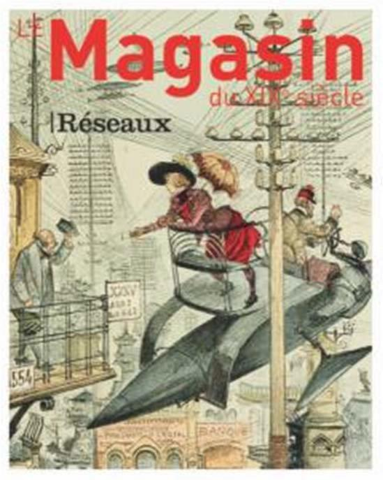 Le Magasin du Xixe Siecle 10 - Reseaux