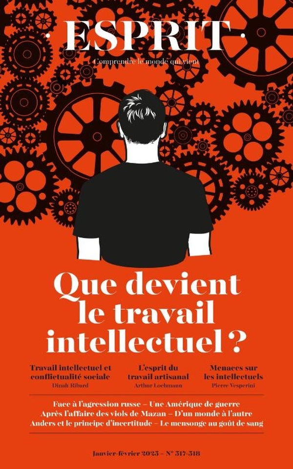 Esprit - Le travail intellectuel: Janvier-février 2025