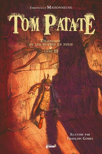 Tom Patate, Tome 3 : Eïlandihis ou les monnes en furie