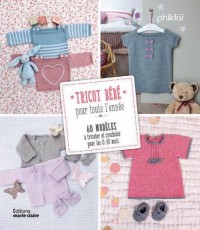 Layette intemporelle : Plus de 70 modèles à tricoter ou crocheter au fil des saisons