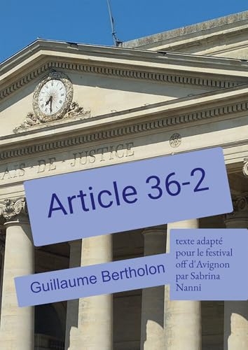 Article 36-2: pièce adaptée par Sabrina Nanni