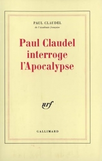 Paul Claudel interroge l'Apocalypse