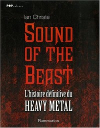Sound of the Beast : L'histoire définitive du Heavy  Metal
