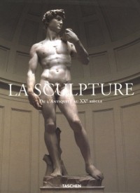 La Sculpture : De l'Antiquité au XXe siècle, 2 volumes