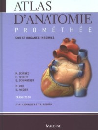 Atlas d'anatomie Prométhée : Tome 2, Cou et organes internes