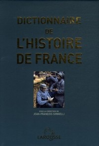 Dictionnaire de l'histoire de France