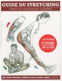 Guide du stretching : Approche anatomique illustrée