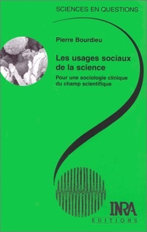Les usages sociaux de la science : Pour une sociologie clinique du champ