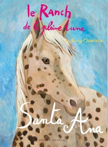 Le Ranch de la Pleine Lune, Tome 18 : Santa Ana