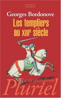 Les Templiers au XIIIe siècle