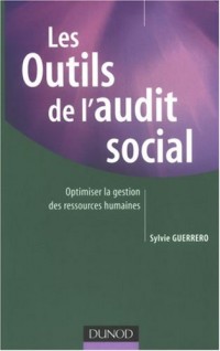 Les outils de l'audit social - Optimiser la gestion des ressources humaines