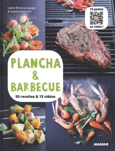 Plancha & Barbecue - 50 recettes & 15 vidéos