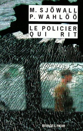 Le policier qui rit : Le roman d'un crime