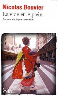 Le vide et le plein: Carnets du Japon 1964-1970