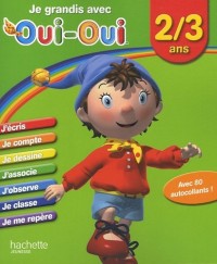 Je grandis avec Oui-Oui/2-3 ans