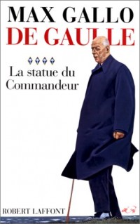 De Gaulle, tome 4 : La statue du commandeur